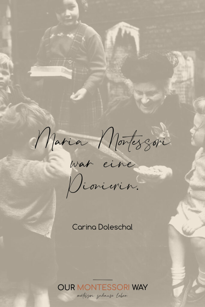 Maria Montessori war eine Pionierin