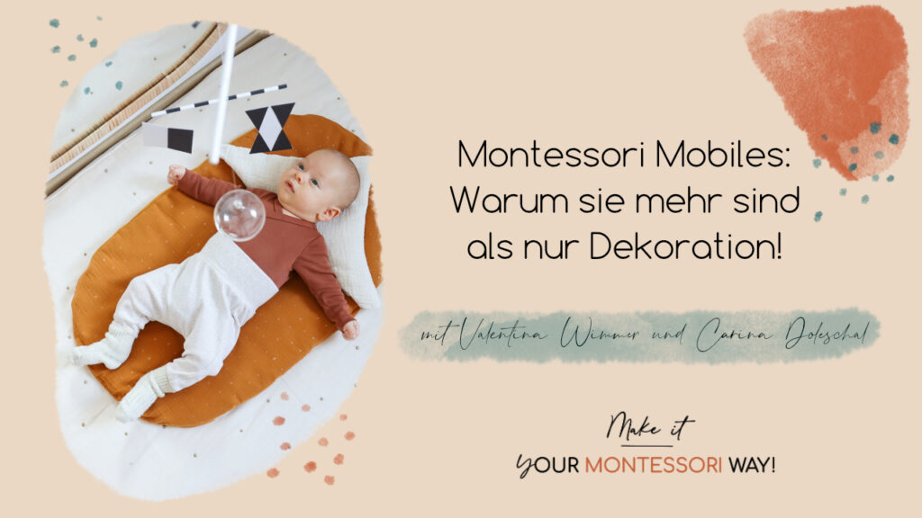 Montessori Mobiles: Warum sie mehr sind als nur Dekoration!